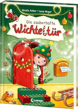 Die zauberhafte Wichteltür von Nicola Anker u. Lena Heger 1765